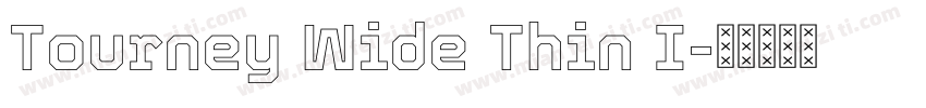 Tourney Wide Thin I字体转换
